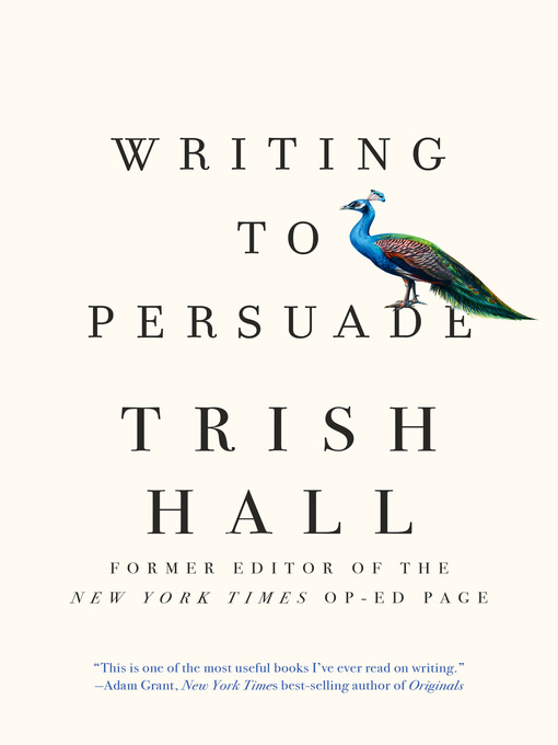 Title details for Writing to Persuade by Trish Hall - Available